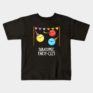 Subatomic Party-cles Kids T-Shirt